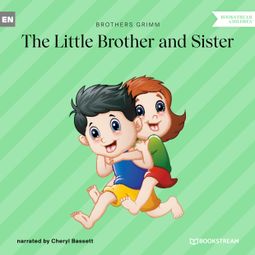 Das Buch “The Little Brother and Sister (Unabridged) – Brothers Grimm” online hören