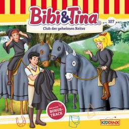 Das Buch “Bibi & Tina, Folge 107: Club der geheimen Reiter – Markus Dittrich” online hören
