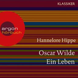 Das Buch “Oscar Wilde - Ein Leben (Feature) – Hannelore Hippe” online hören
