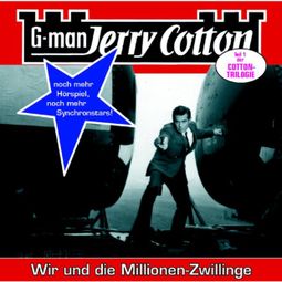 Das Buch “Jerry Cotton, Folge 14: Wir und die Millionen-Zwillinge – Jerry Cotton” online hören