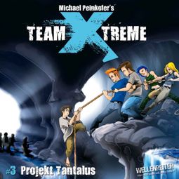Das Buch “Team X-Treme, Folge 3: Projekt Tantalus – Michael Peinkofer” online hören