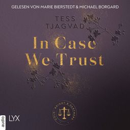 Das Buch “In Case We Trust - Gold, Bright & Partners, Teil 1 (Ungekürzt) – Tess Tjagvad” online hören
