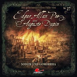 Das Buch “Edgar Allan Poe & Auguste Dupin, Folge 27: Sodom und Gomorrha – Markus Duschek” online hören
