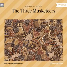 Das Buch “The Three Musketeers (Unabridged) – Rudyard Kipling” online hören