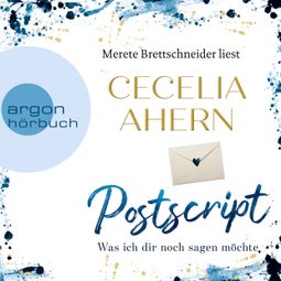 Das Buch “Postscript - Was ich dir noch sagen möchte (Ungekürzte Lesung) – Cecelia Ahern” online hören