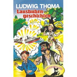 Das Buch “Ludwig Thoma, Lausbubengeschichten / Hauptmann Semmelmeier – Ludwig Thoma” online hören
