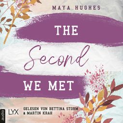 Das Buch “The Second We Met - Fulton University-Reihe, Teil 2 (Ungekürzt) – Maya Hughes” online hören