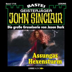 Das Buch “Assungas Hexensturm - John Sinclair, Band 1716 (Ungekürzt) – Jason Dark” online hören