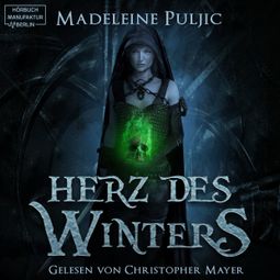Das Buch “Herz des Winters - Herz des Winters, Band 1 (ungekürzt) – Madeleine Puljic” online hören