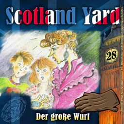 Das Buch “Scotland Yard, Folge 28: Der große Wurf – Wolfgang Pauls” online hören