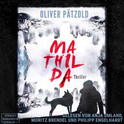 Das Buch “Mathilda (ungekürzt) – Oliver Pätzold” online hören