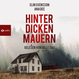 Das Buch “Hinter dicken Mauern (ungekürzt) – Ana Dee, Elin Svensson” online hören