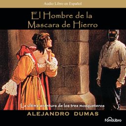 Das Buch “El Hombre Mascara de Hierro (abreviado) – Alexandre Dumas” online hören