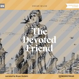 Das Buch “The Devoted Friend (Unabridged) – Oscar Wilde” online hören