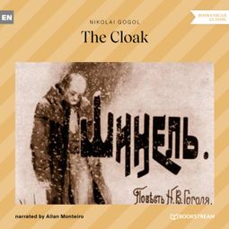 Das Buch “The Cloak (Unabridged) – Nikolai Gogol” online hören