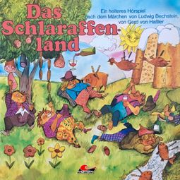 Das Buch “Gerd von Haßler, Das Schlaraffenland – Ludwig Bechstein, Gerd von Haßler” online hören