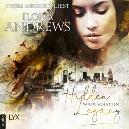 Das Buch «Wilde Schatten - Hidden Legacy - Nevada-Baylor-Serie, Teil 3 (Ungekürzt) – Ilona Andrews» online hören