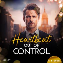 Das Buch “Heartbeat out of Control - Surprised Hearts, Band 2 (ungekürzt) – C. R. Scott” online hören