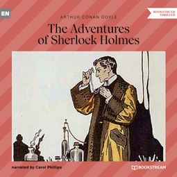 Das Buch “The Adventures of Sherlock Holmes (Unabridged) – Sir Arthur Conan Doyle” online hören