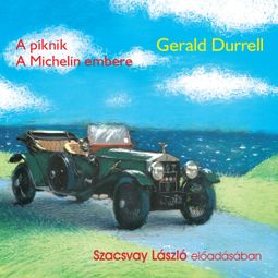 Das Buch “Piknik, A Michelin embere (teljes) – Gerald Durrell” online hören