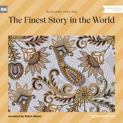 Das Buch “The Finest Story in the World (Unabridged) – Rudyard Kipling” online hören