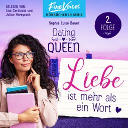 Das Buch “Liebe ist mehr als ein Wort - Dating Queen, Teil 2 (ungekürzt) – Sophie Luise Bauer” online hören