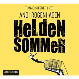 Das Buch “Heldensommer – Andi Rogenhagen” online hören