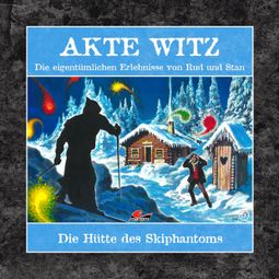 Das Buch “Akte Witz, Folge 5: Die Hütte des Skiphantoms – Rudolph Kremer” online hören