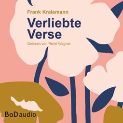 Das Buch “Verliebte Verse (Ungekürzt) – Frank Kralemann” online hören