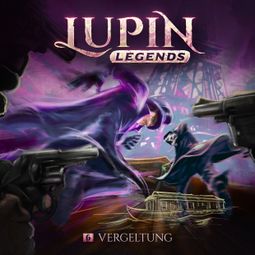 Das Buch “Lupin Legends, Folge 6: Vergeltung – Paul Burghardt” online hören