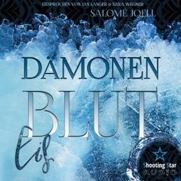 Das Buch “Dämonenblut: Eis - Phönixsaga, Band 2 (ungekürzt) – Salomé Joell, Samantha J. Green” online hören