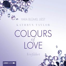 Das Buch “Verführt - Colours of Love 4 – Kathryn Taylor” online hören