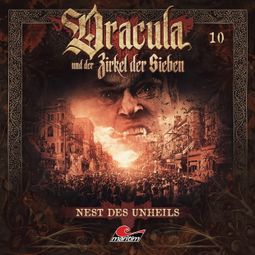 Das Buch “Dracula und der Zirkel der Sieben, Folge 10: Nest des Unheils – Marc Freund” online hören