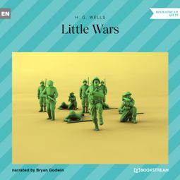 Das Buch “Little Wars (Unabridged) – H. G. Wells” online hören