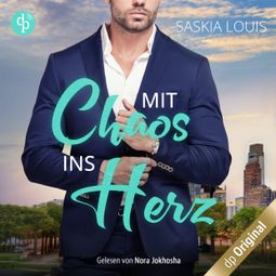 Das Buch “Mit Chaos ins Herz - Philadelphia Millionaires-Reihe, Band 3 (Ungekürzt) – Saskia Louis” online hören