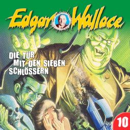 Das Buch “Edgar Wallace, Folge 10: Die Tür mit den sieben Schlössern – Edgar Wallace, Ludger Billerbeck” online hören