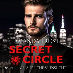 Das Buch “Gefährliche Sehnsucht - Secret Circle, Buch 2 (ungekürzt) – Amanda Frost” online hören