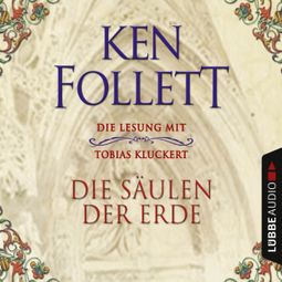 Das Buch «Die Säulen der Erde (Ungekürzt) – Ken Follett» online hören