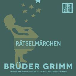 Das Buch “Rätselmärchen – Brüder Grimm” online hören