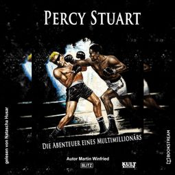 Das Buch “Percy Stuart - KULT-Romane, Band 9 (Ungekürzt) – Martin Winfried” online hören