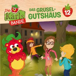 Das Buch “Die Karls-Bande, Folge 12: Das Grusel-Gutshaus – Jenny Alten, Johannes Disselhof” online hören