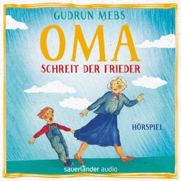 Das Buch “Oma und Frieder, Folge 1: Oma!", schreit der Frieder – Gudrun Mebs” online hören