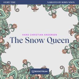 Das Buch “The Snow Queen - Story Time, Episode 78 (Unabridged) – Hans Christian Andersen” online hören