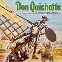 Das Buch “Don Quichotte – Miguel de Cervantes Saavedra, Rolf Ell” online hören