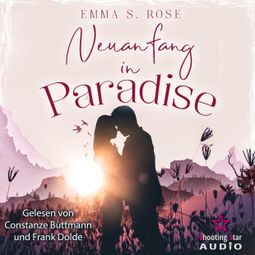 Das Buch “Neuanfang in Paradise - Paradise, Band 1 (ungekürzt) – Emma S. Rose” online hören