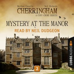 Das Buch “Mystery at the Manor - Cherringham - A Cosy Crime Series: Mystery Shorts 2 (Unabridged) – Matthew Costello, Neil Richards” online hören