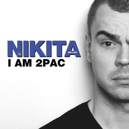 Das Buch “I am 2Pac, I am 2Pac – Nikita Miller” online hören
