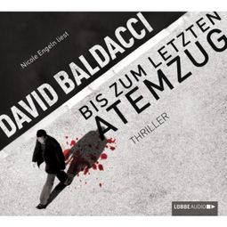 Das Buch «Bis zum letzten Atemzug – David Baldacci» online hören