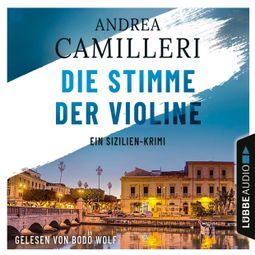 Das Buch «Die Stimme der Violine - Ein Sizilien-Krimi (Gekürzt) – Andrea Camilleri» online hören