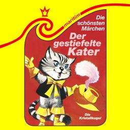 Das Buch “Die schönsten Märchen, Folge 37: Der gestiefelte Kater / Die Kristallkugel – Gebrüder Grimm” online hören